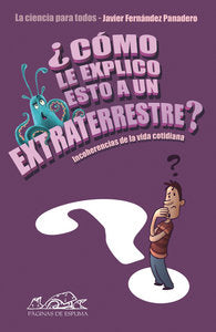 ¿Cómo le explico esto a un extraterrestre?, de Fernández Panadero | portada del libro