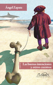 Las buenas intenciones, de Zapata, Ángel | portada del libro