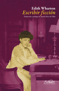 Escribir ficción, de Wharton, Edith | portada del libro