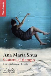 Contra el tiempo, de Shua, Ana María | portada del libro