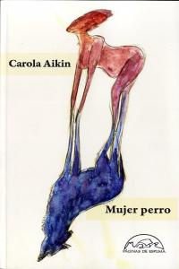 Mujer perro, de Aikin, Carola | portada del libro