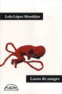 Lazos de sangre, de López Mondéjar, Lola | portada del libro