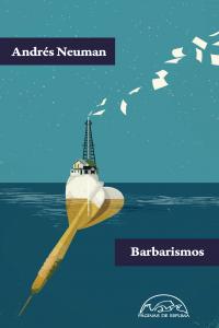 Barbarismos, de Neuman, Andrés | portada del libro
