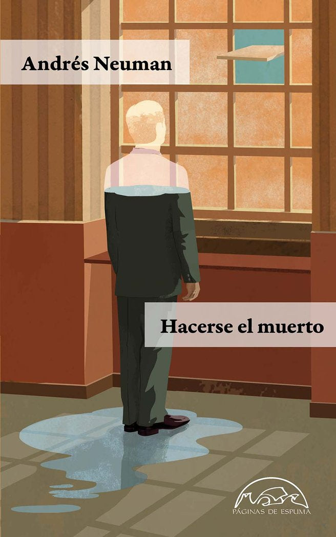 Hacerse el muerto, de Neuman, Andrés | portada del libro