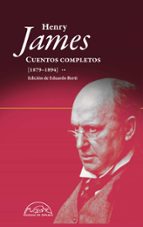 CUENTOS COMPLETOS HENRY JAMES (1879-1894), de Henry James | portada del libro