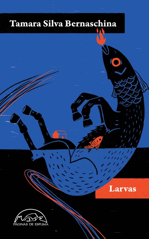 LARVAS, de SILVA BERNASCHINA, TAMARA | portada del libro
