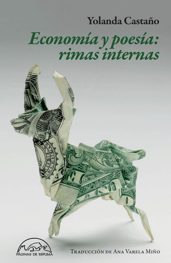 ECONOMIA Y POESIA: RIMAS INTERNAS, de CASTEÑO, YOLANDA | portada del libro