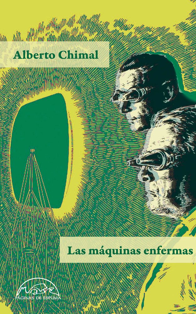 Las Máquinas Enfermas, de CHIMAL, ALBERTO | portada del libro