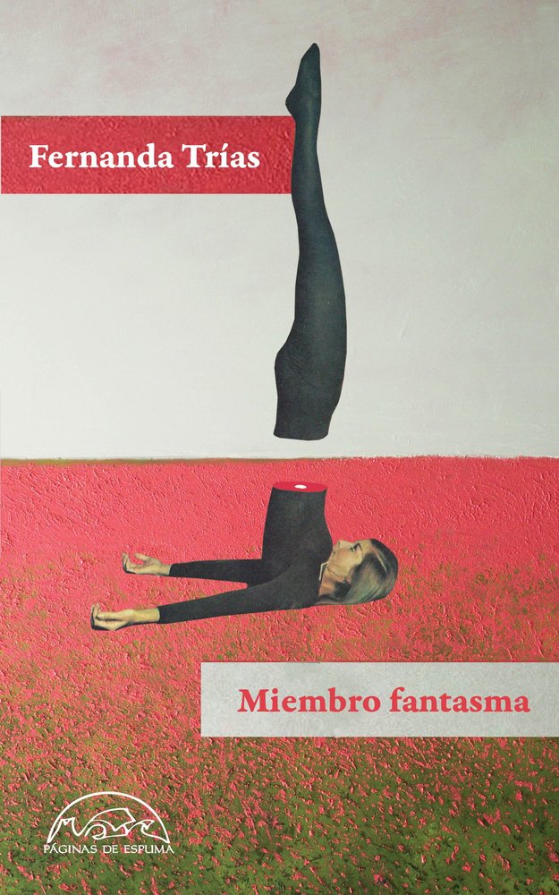 MIEMBRO FANTASMA, de TRIAS, FERNANDA | portada del libro