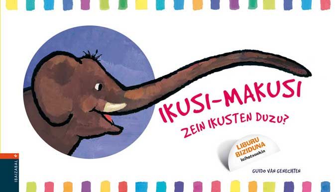 IKUSI-MAKUSI, ZER IKUSTEN DUZU?, de Van Genechten, Guido | portada del libro