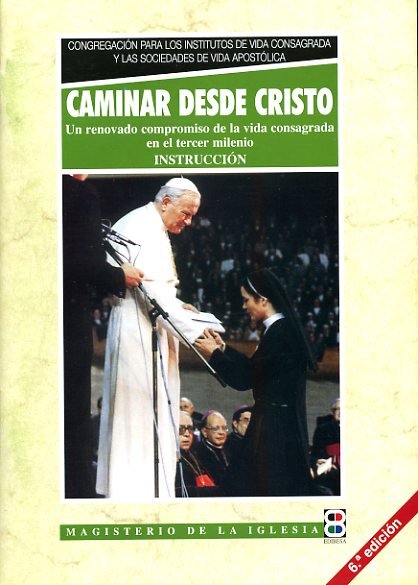 Caminar desde Cristo. Instrucción, de Institutos Vida Consagrada, Congregación | portada del libro