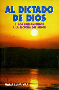 Al dictado de Dios, de Vila Chinchilla, María Luisa | portada del libro