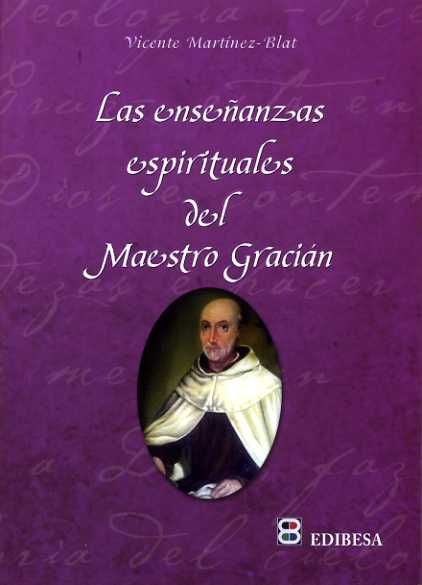Enseñanzas espirituales del Maestro Gracián, Las, de Martínez-Blat, Vicente | portada del libro
