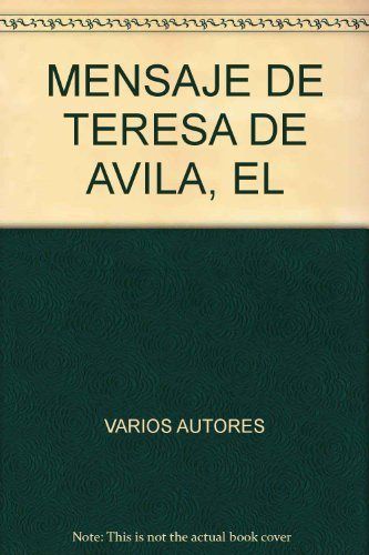Mensaje de Teresa de Ávila, el, de Glinka, Luis | portada del libro