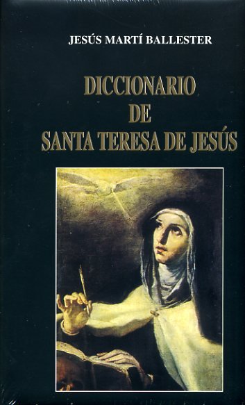 Diccionario de Santa Teresa de Jesús, de Martí Ballester, Jesús | portada del libro