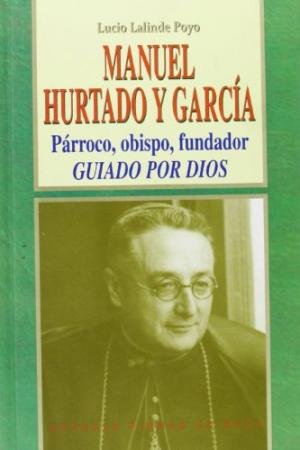Manuel Hurtado y Garc¡a, de Lalinde Poyo | portada del libro