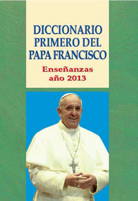 Diccionario primero del Papa Francisco, de Martínez Puche, José Antonio | portada del libro