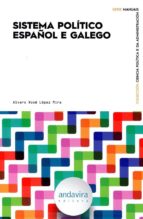 SISTEMA POLÍTICO ESPAÑOL E GALEGO, de Álvaro Xosé López Mira | portada del libro