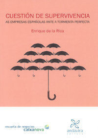 Cuestión de supervivencia, As empresas españolas ante a tormenta perfecta, de De la Rica Pérez, Enrique | portada del libro