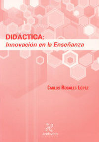 Didáctica: Innovación en la Enseñanza, de Rosales López, Carlos | portada del libro