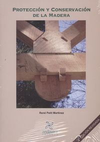 Protección y Conservación de la Madera 2ª Ed., de Petit Martínez | portada del libro