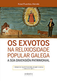 OS EXVOTOS NA RELIXIOSIDADE POPULAR GALEGA., de Fuentes Alende, Xosé | portada del libro