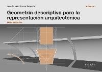GEOMETRíA DESCRIPTIVA PARA REPRESENTACIóN ARQUITECTóNICA, de JOSE ANTONIO FRANCO TABOADA | portada del libro