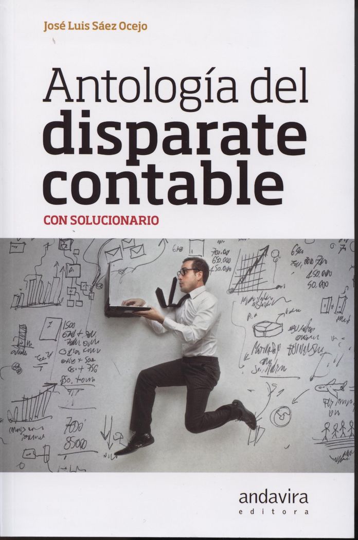 ANTOLOGIA DEL DISPARATE CONTABLE CON SOLUCIONARIO, de SAEZ OCEJO, JOSE LUIS | portada del libro
