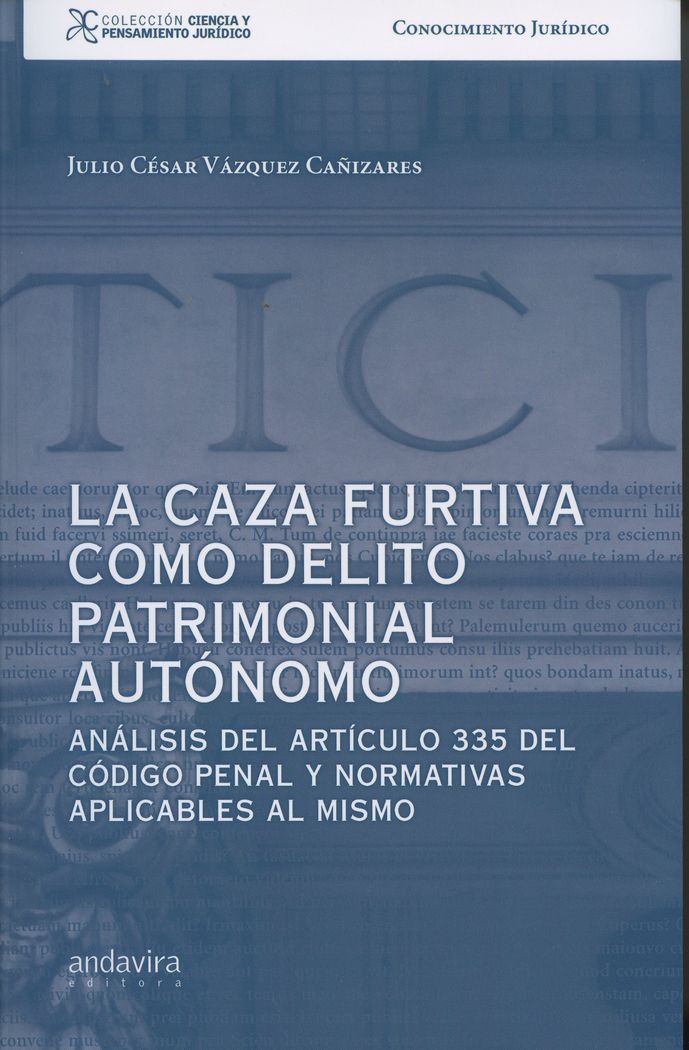 La caza furtiva como delito patrimonial autónomo, de Vázquez Cañizares, Julio Cesar | portada del libro