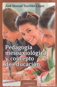 Pedagogía mesoaxiológica y concepto de educación, de Touriñan López, José Manuel | portada del libro