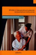 INTERVENCIóN EN ATENCIóN SOCIOSANITARIA INSTITUCIONES, de Varios autores | portada del libro