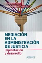 MEDIACION EN LA ADMINISTRACION DE JUSTICIA, de Fernando Martín Diz | portada del libro