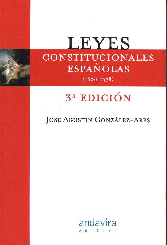 LEYES CONSTITUCIONALES ESPAÑOLAS:1808-1978, de JOSE AGUSTIN GONZALEZ ARES | portada del libro