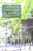 La banda de música municipal de Santiago, de BEATRIZ CANCELA MONTES | portada del libro