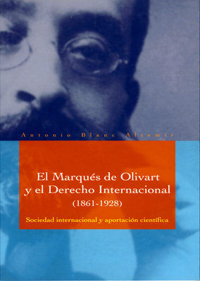 El Marqués de Olivart y el derecho internacional (1861-1928)., de Blanc Altemir | portada del libro