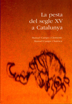 PESTE DEL SEGLE XV A CATALUNYA, LA, de CAMPS I CLEMENTE | portada del libro