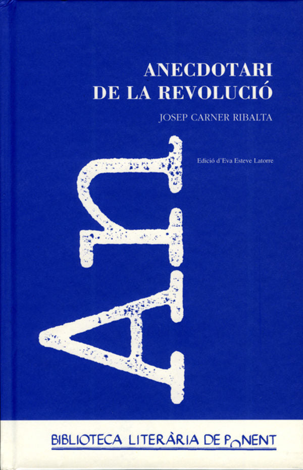 Anecdotari de la Revolució. Josep Carner., de Carner Ribalta | portada del libro