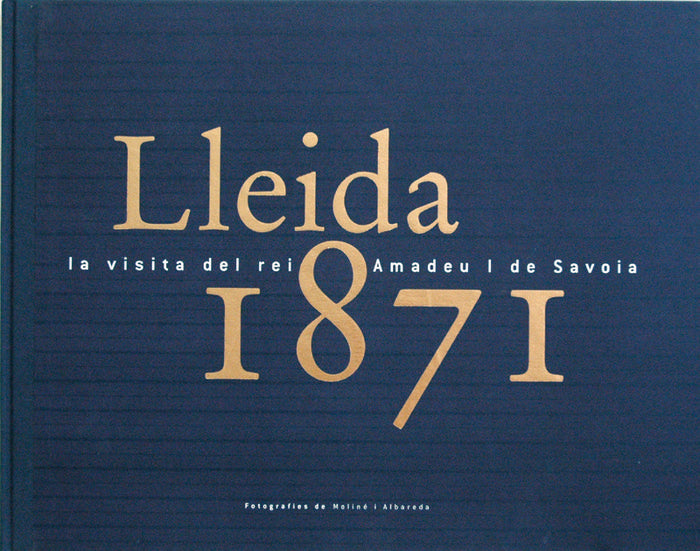 Lleida 1871, la visita del rei Amadeu I de Savoia., de Varios autores | portada del libro