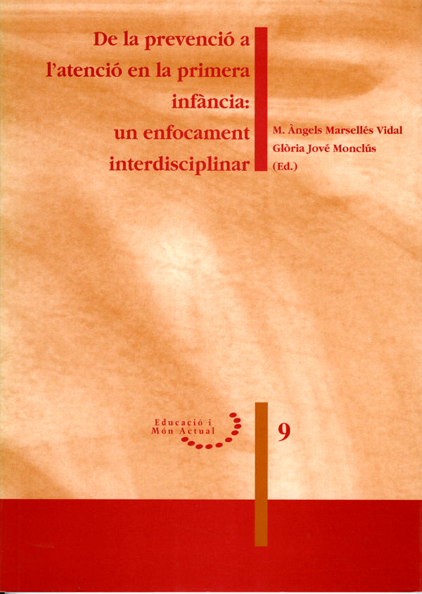 De la prevenció a l'atenció en la primera infància: un enfocament interdisciplinar., de Marsellés Vidal | portada del libro