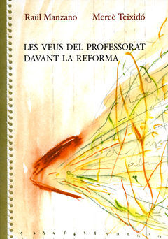 Les veus del professorat davant la reforma., de Manzano | portada del libro