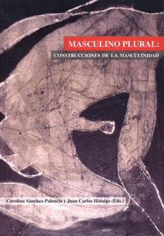 Masculino plural: construcciones de la masculinidad., de Sánchez Palencia, Carolina | portada del libro