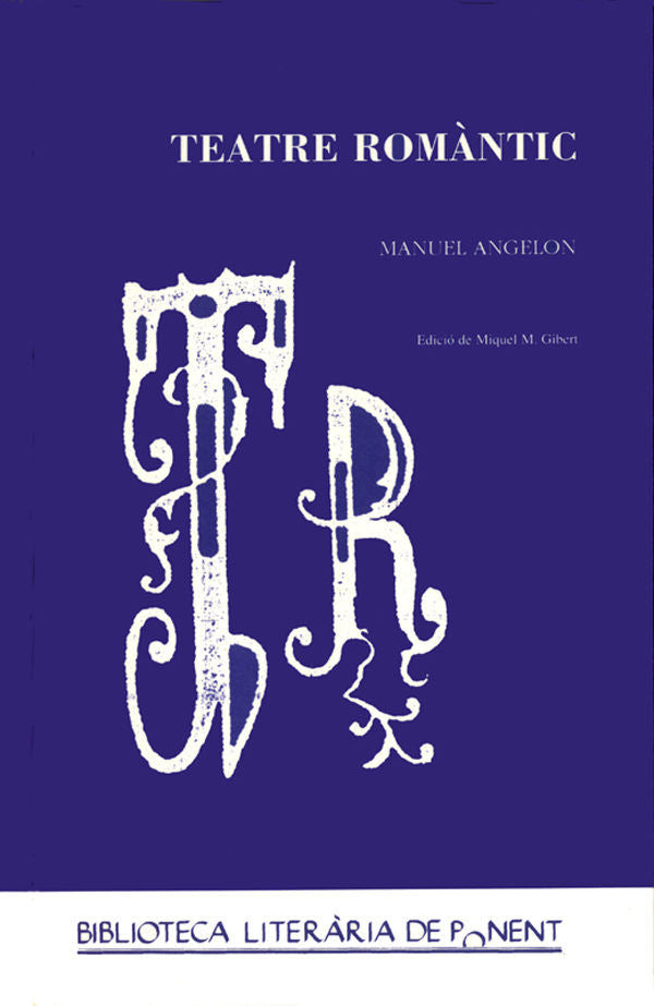 Teatre romàntic. Manuel Angelon., de Gibert Pujol | portada del libro