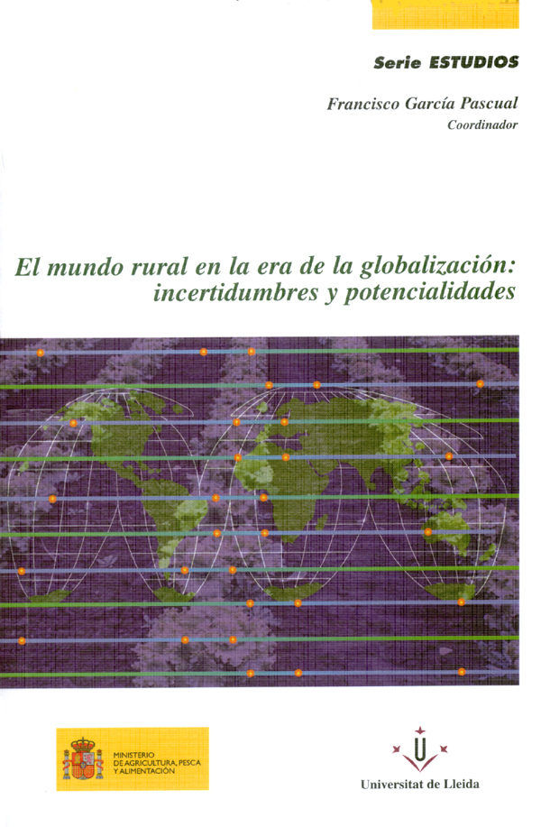 El mundo rural en la era de la globalización: incertidumbres y potencialidades., de García Pascual | portada del libro