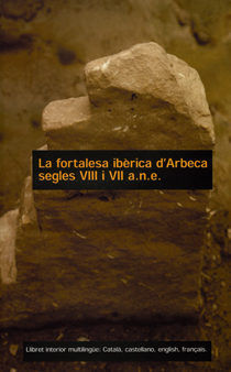 La fortalesa Ibèrica d'Arbeca: segles VIII i VII a.n.e., de Varios autores | portada del libro