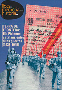 Terra de Frontera: Els Pirineus catalans entre dues guerres (1938-1945)., de SERVEI D'HISTÃRIA I DOCUMENTACIO DE LA U | porta