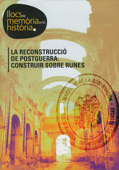 La reconstrucció de postguerra: Construir sobre runes., de Servei d'Història i Documentació de la UdL | portada del libro