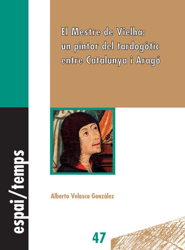 El Mestre de Vielha: un pintor del tardogòtic entre Catalunya i Aragó., de Velasco Gónzalez | portada del libro