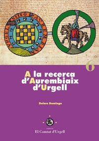 A la recerca d'Aurembiaix d'Urgell., de Domingo i Rúbies, Dolors | portada del libro