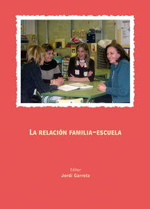 La relación familia-escuela., de GARRETA BOCHACA | portada del libro