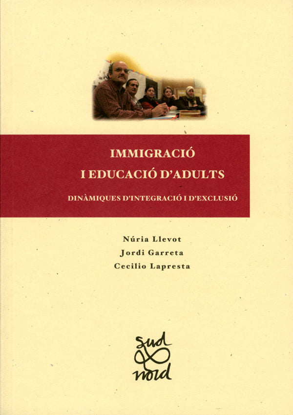 Immigració i educació d'adults: dinàmiques d'integració i d'exclusió., de Llevot Calvet, Nuria | portada del libro